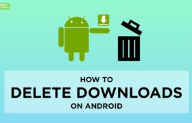 How To Delete Downloads On Android