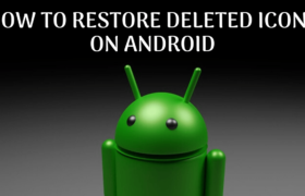 How To Restore Deleted Icons On Android