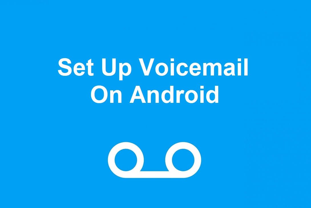 How To Set Up VoiceMail On Android