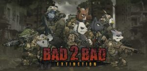 Bad 2 Bad: Extinction APK